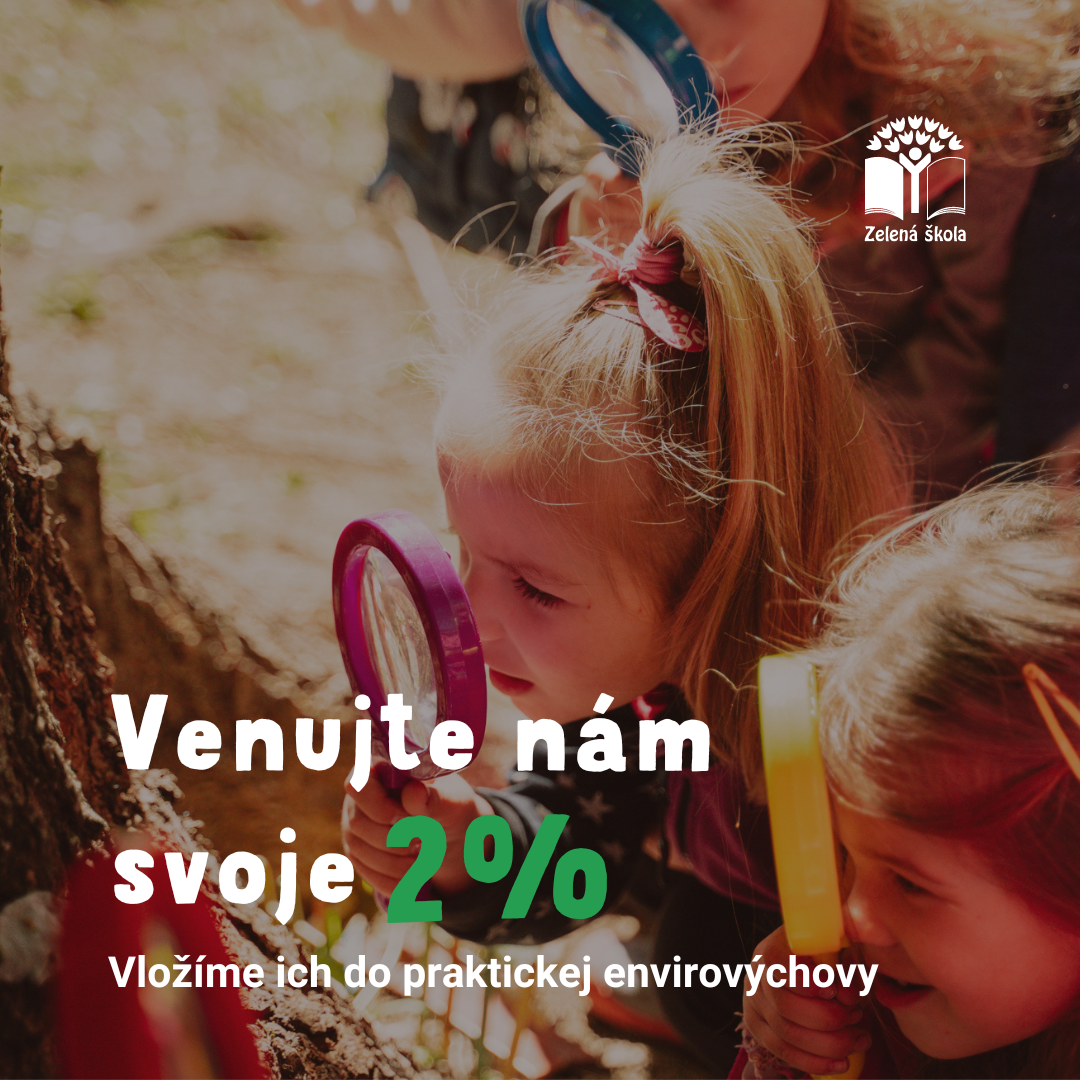 Venujte svoje 2 % Zelenej škole